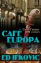 [An Edna Ferber Mystery 06] • Cafe Europa